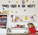 EVERY CHILD IS AN ARTIST