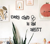 EVERY CHILD IS AN ARTIST