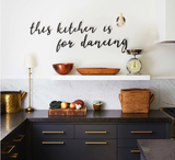 THIS KITCHEN IS FOR DANCING